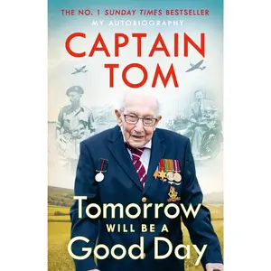 USED-Tomorrow Will Be a Good Day: My Autobiography by Moore, Captain Tom (Hardcover)