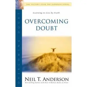 USED-Overcoming Doubt by Neil T. Anderson (Paperback)