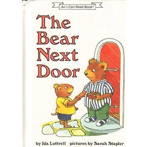 USED-The Bear Next Door (An I Can Read Book) by Ida Luttrell (Unknown)