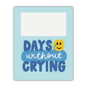 Days Without Crying Dry Erase Magnet