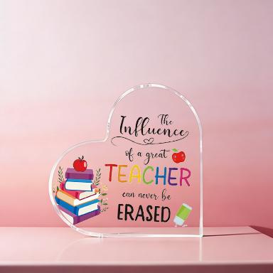 Heart Shaped Acrylic Teacher Appreciation Gift, The Influence of a Great Teacher Can Never Be Erased Desk Decor, Thank You Teacher Gifts for Women Men, Teacher Retirement Graduation Gifts, Classroom Office Decor Acrylic Plaque