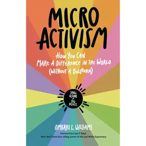 Micro Activism by Omkari L. Williams, Layla F. Saad [Paperback Book]