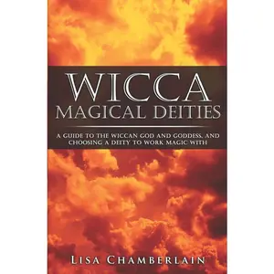 USED Book - Wicca Magical Deities: A Guide to the Wiccan God and Goddess, and Choosing a Deity to Work Magic With by Chamberlain, Lisa (Paperback) - english