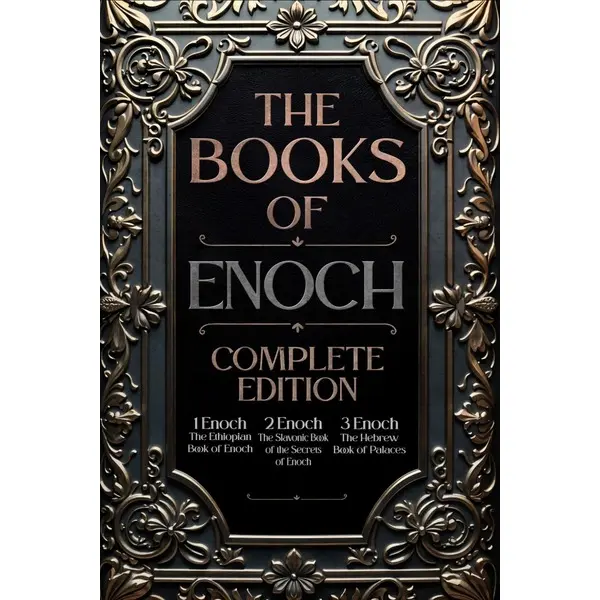 The Book of Enoch: Complete Edition: The Original Collection, including 1 Enoch (Ethiopic), 2 Enoch (Slavonic), and 3 Enoch (Hebrew) | Fully Illustrated and Annotated Paperback