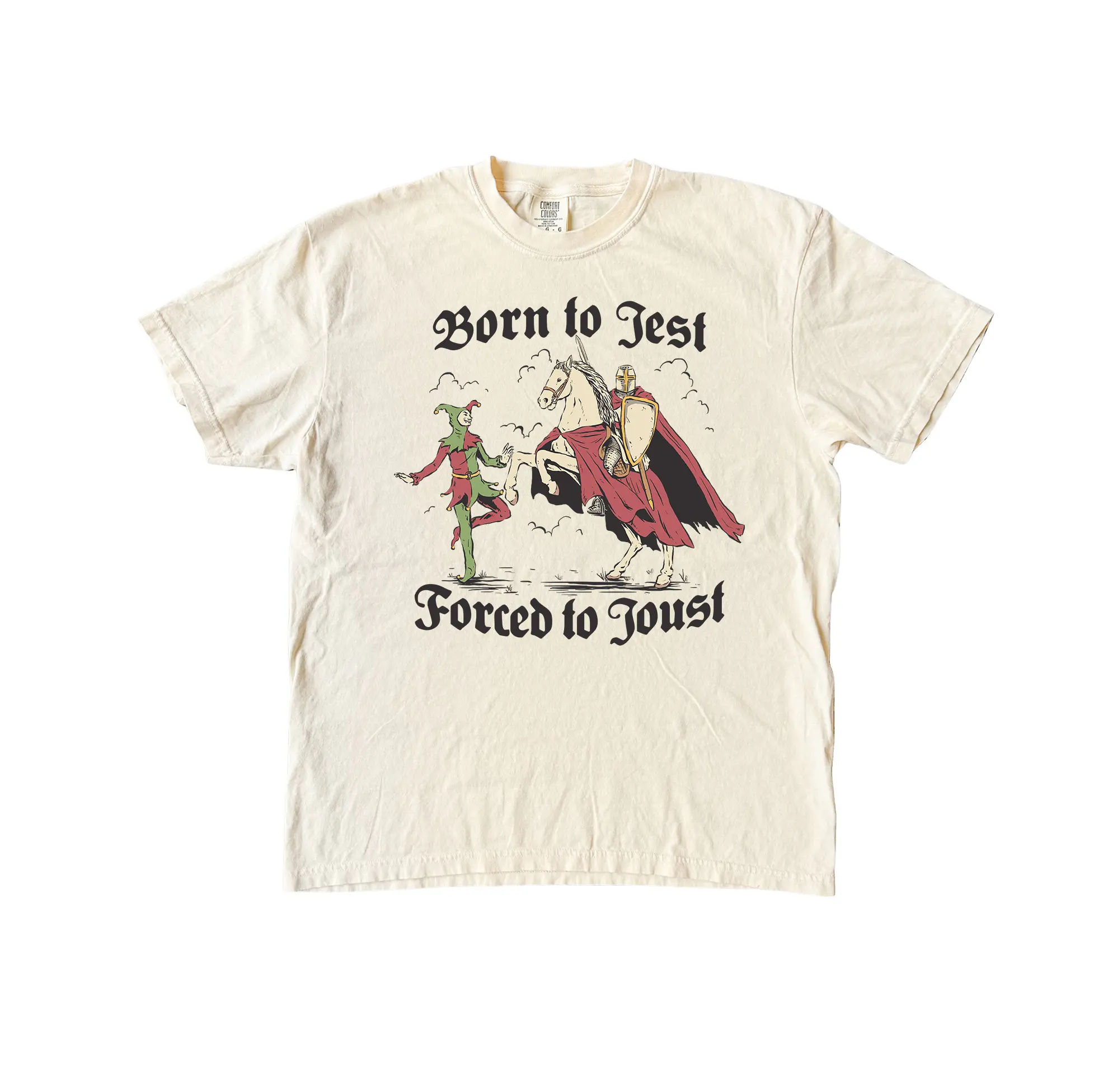 Born To Jest Forced To Joust Tshirt, Funny Comfort Colors Shirt, medieval times lMeme Shirt Fit Top