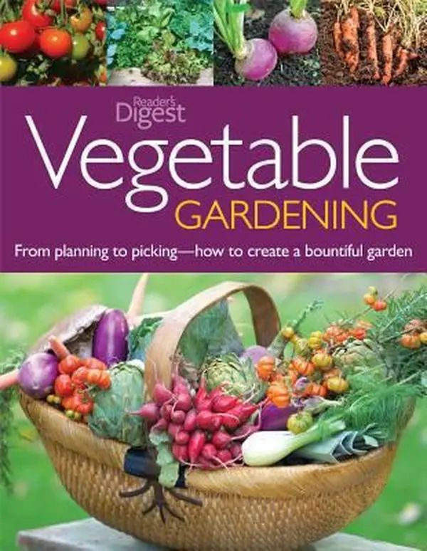 USED-Vegetable Gardening: From Planting to Picking--The Complete Guide to Creating a Bountiful Garden by Fern Marshall Bradley (Paperback)