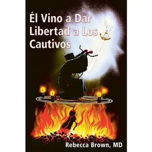 USED-El Vino a Dar Libertad a Los Cautivos by Brown, Rebecca (Paperback)