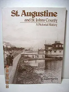 USED-St. Augustine and St. Johns County: A Pictorial History by Karen G. Harvey (Paperback)