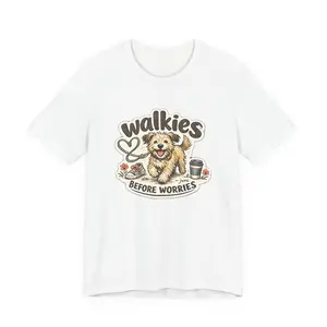 Walkies Before Worries Tee