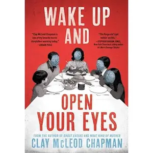 Wake Up and Open Your Eyes by Clay Chapman