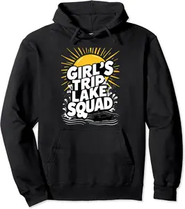 Girls Trip Lake Squad Mother Daughter Weekend Lake Trip Pullover Hoodie - 82B0D5S88TZ1