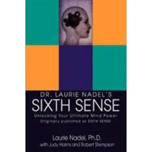 USED-Dr. Laurie Nadel's Sixth Sense: Unlocking Your Ultimate Mind Power by Nadel, Laurie (Paperback)