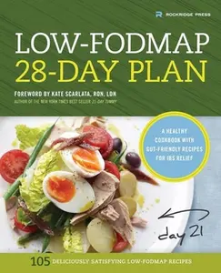 USED-The Low-Fodmap 28-Day Plan: A Healthy Cookbook with Gut-Friendly Recipes for Ibs Relief by Rockridge Press (Paperback)