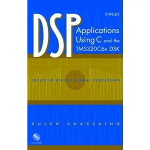 USED-DSP Applications Using C and the Tms320c6x Dsk [With CDROM] by Chassaing, Rulph (Hardcover)