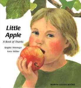 USED-Little Apple: A Book of Thanks by Brigitte Weninger (Paperback)