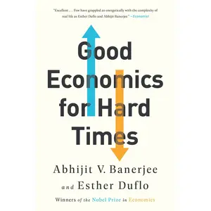 Good Economics for Hard Times by Abhijit V. Banerjee, Esther Duflo [Paperback Book]