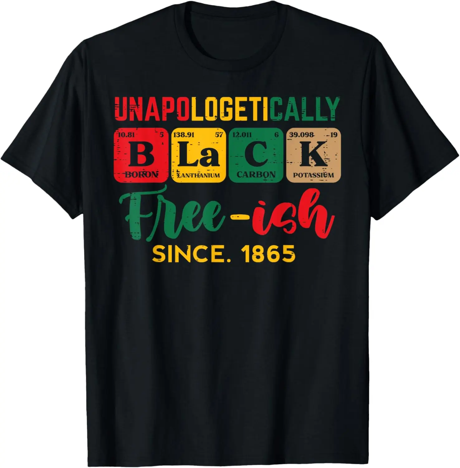 100% Cotton Juneteenth Unapologetically Black Periodic Women Men T-Shirt