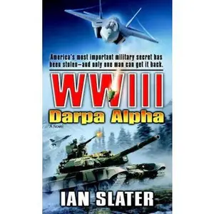 USED Book - Wwiii: Darpa Alpha by Slater, Ian (Mass Market Paperback) - english