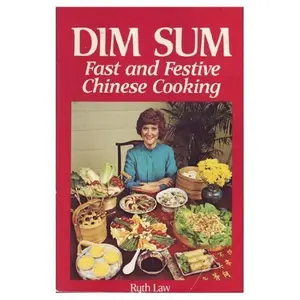USED Book - Dim Sum: Fast and Festive Chinese Cooking by Ruth Law (Paperback) - english