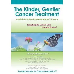 USED-The Kinder, Gentler Cancer Treatment: Insulin Potentiation Targeted LowDose(TM) Therapy by Lodi, Thomas (Paperback)