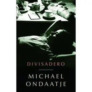 USED-Divisadero by Michael Ondaatje (Hardcover)