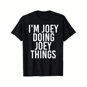 "I'm Joey doing Joey's thing" funny satirical t-shirt-pure cotton soft round neck birthday and Christmas gift for men and women Creative casual humorous pattern top (black_white print) Comfortable fabric Adult clothing