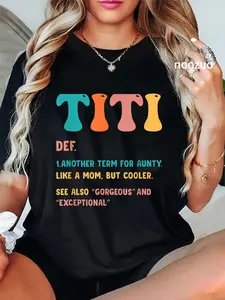 100% Cotton Funny Titi Definition Cool Aunt Favorite Auntie Gift T-Shirt