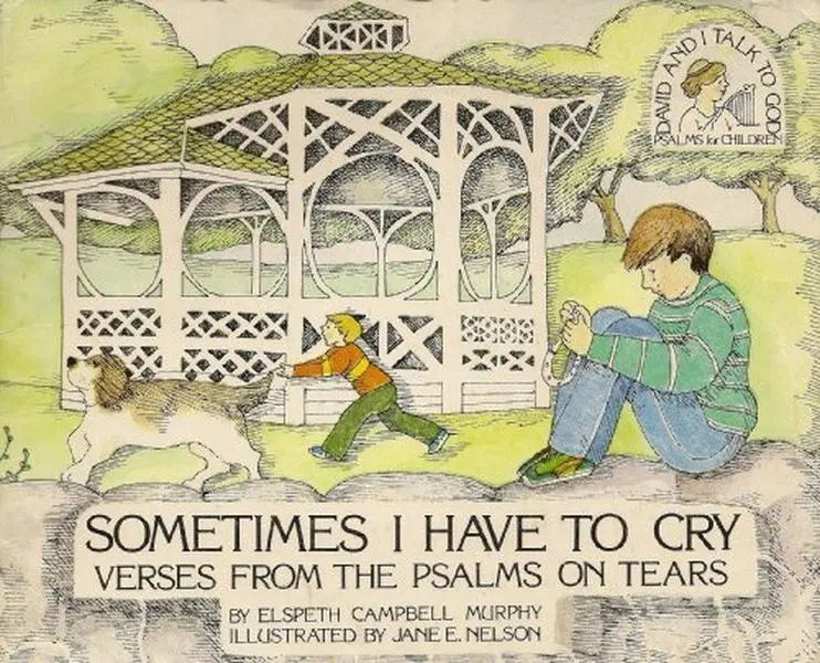 USED Book - Sometimes I Have to Cry: Verses from the Psalms on Tears (David and I Talk to God) by Elspeth Murphy (Paperback) - english