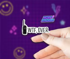 WTF, Over Vinyl Sticker - Sarcasm Walkie Talkie Design for Construction Fire Department Security - Waterproof for Water Bottles & Laptops - 3.05" x 1.75"