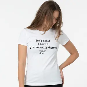 "Don't Panic I Have A Cybersecurity Degree" Graphic Tee |   Funny IT Graduation Illustration T-Shirt |   Soft Breathable All-Season Fabric |   Academic Success Aesthetic Gift Unisex Top