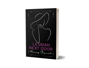 Lesbian Next Door: Steamy Erotic Romance Stories- A Collection of Sensual Tales by Honey Chanel