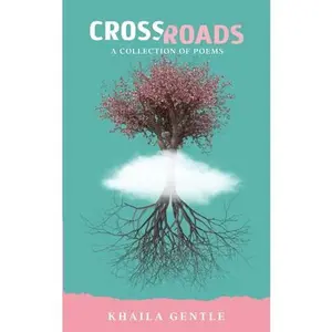 USED-Crossroads: A Collection of Poems by Khaila Gentle (Paperback)