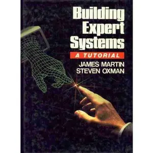 USED-Building Expert Systems: A Tutorial by James Martin (Hardcover)