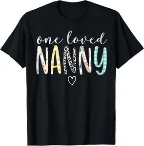 100% Cotton Nanny Gifts Women One Loved Nanny Mother's Day T-Shirt