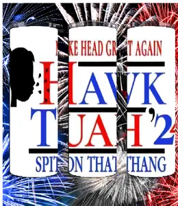 Hawk Tuah 24 Make it great again 20oz Tumbler Drinkware Stainless Straw