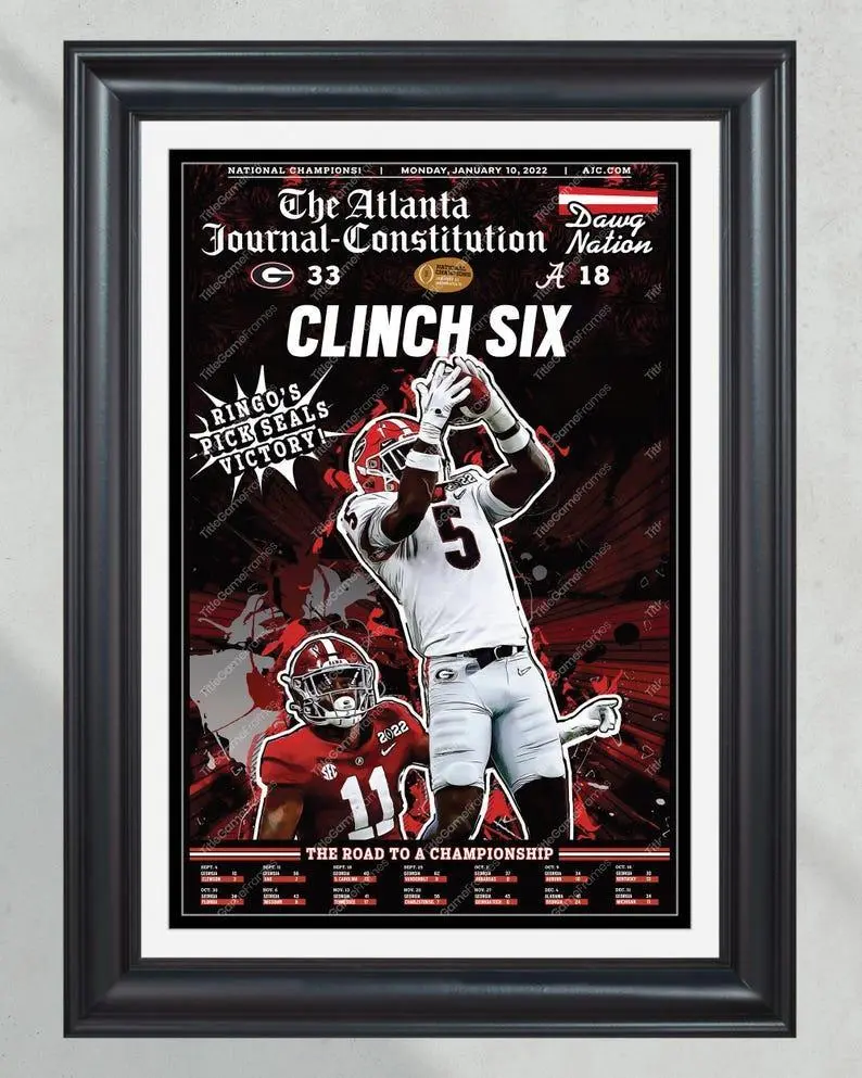 2022 Georgia Bulldogs 'Clinch Six' College Football National Champions Poster Print Paper UnPoster Print Paper Unframe Front Page Newspaper Print