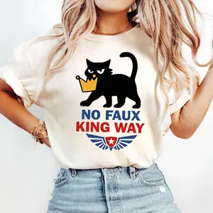 No Faux King Way Cat T-Shirt – Funny Anti King Graphic Tee, Black Cat Crown Shirt, No Kings Protest Humor, Unisex Streetwear