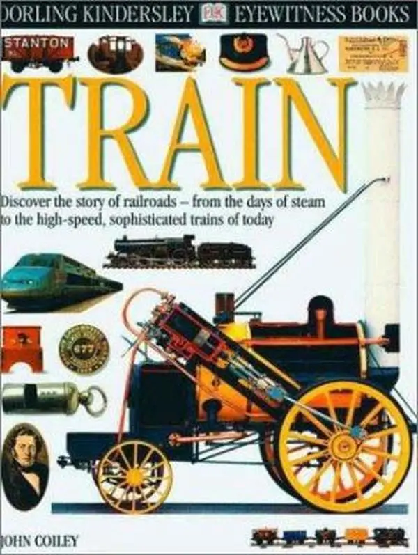 USED Book - Eyewitness: Train by John Coiley (Hardcover) - english