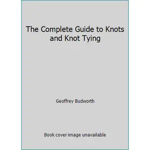 USED Book - The Complete Guide to Knots and Knot Tying by Geoffrey Budworth (Paperback) - english