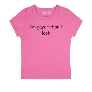 “gayer than i look” baby tee – viral women’s baby tee • trendy Y2K aesthetic crop top • edgy graphic fitted tee