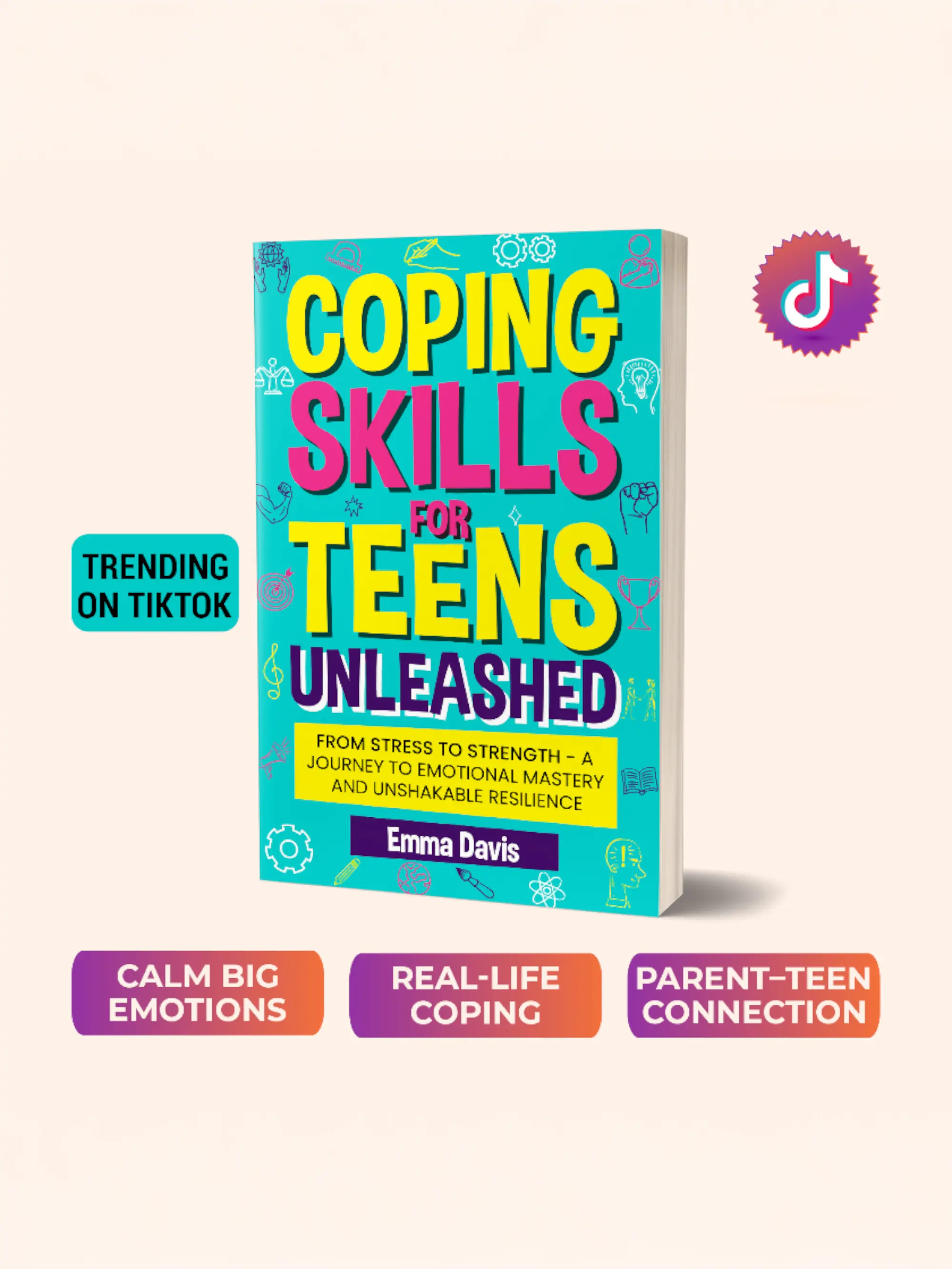 Coping Skills for Teens Unleashed | Teen Anxiety & Stress Management Book - Healthy Relationships, Communication Skills & Confidence Building Guide -  Practical Emotional Growth & Personal Development - Book Gift for Students, Teachers & Parents