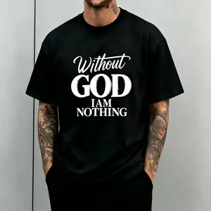 Without God I Am Nothing Christian Faith T-Shirt – Unisex Soft Cotton Crew Neck Short Sleeve, Religious Inspirational Graphic Tee for Men & Women, Everyday Wear & Christian Gifts, All-Season Slight Stretch Regular Fit, Machine Washable Tshirt Classic