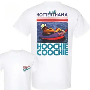 Hotter Than a Hoochie Coochie Shirt, Chattahoochee Inspired Tee, Funny Country Song Sweatshirt or Hoodie, Unisex Summer Pullover Cotton Fabric Printed