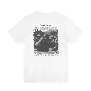 "Don’t Be a Bungee Sniffer” T-Shirt – EVEN Riverboards Original