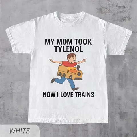 Men's Classic Fit Short Sleeve Casual Sports Top - Meme-Worthy Slogan Tee, Round Neck, Custom Print Humorous "My Mom Took Tylenol Now I Love Trains" Design for Sports, Outdoor Activities, Meme‑Worthy Tee, Casual Sports Tops