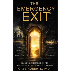The Emergency Exit: Staying Coherent in an Increasingly Incoherent World