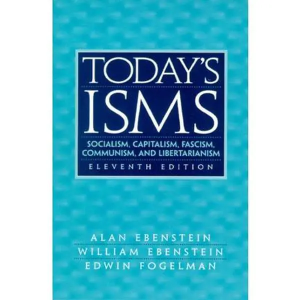 USED Book - Today's Isms: Socialism, Capitalism, Fascism, Communism, and Libertarianism by Ebenstein, Alan (Paperback) - english
