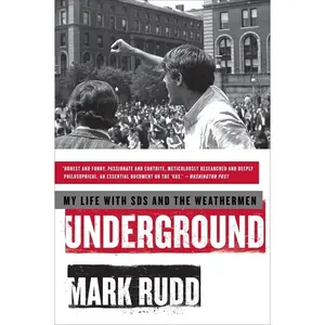 Underground: My Life with SDS and the Weathermen by Mark Rudd [Paperback Book]