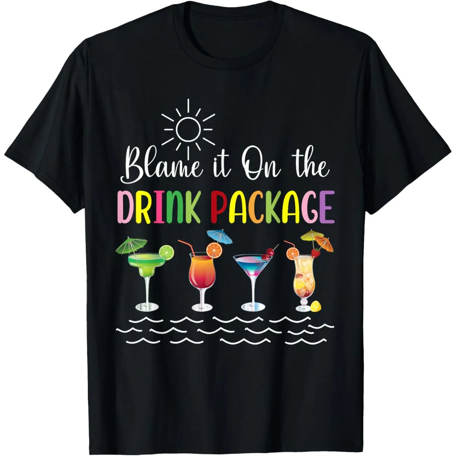 Funny Cruise Blame It On The Drink Package Family Cruising T-Shirt