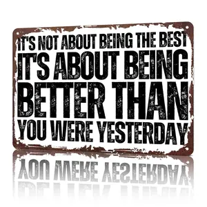 8x12 in Rectangle Aluminium Metal Sign - "It's Not About Being The Best It's About Being Better Than You Were Yesterday" - Motivational Home Supplies, Daily Wall Decor for Gym, Balcony - Vintage Wardrobe Plaque